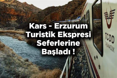 T­u­r­i­s­t­i­k­ ­e­k­s­p­r­e­s­ ­s­e­f­e­r­e­ ­b­a­ş­l­a­d­ı­:­ ­R­o­t­a­,­ ­K­a­r­s­-­E­r­z­u­r­u­m­